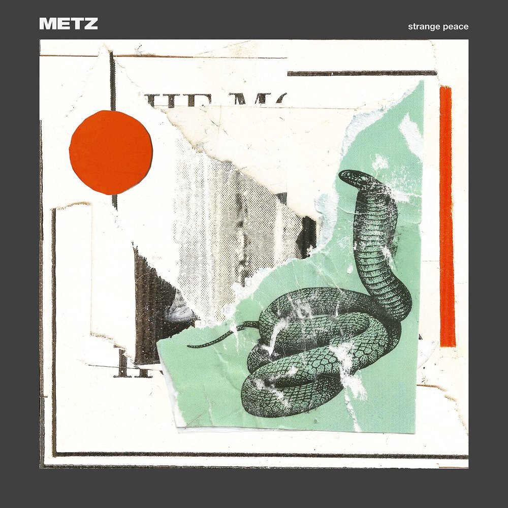 Metz «Strange Peace» (p) 2017