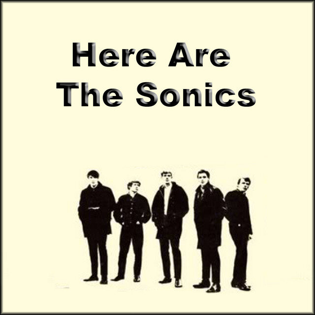 The Sonics "Here Are The Sonics" 1965