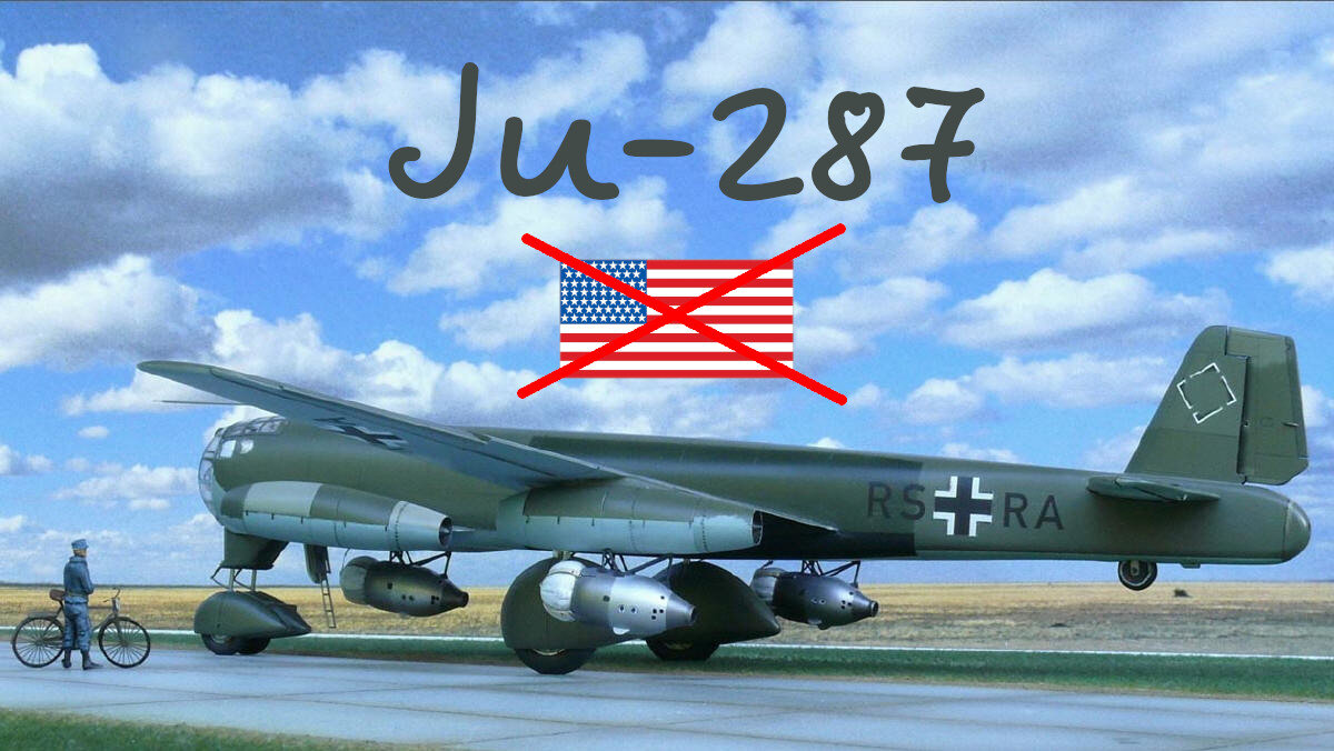 Как Гитлер хотел бомбить Америку. Реактивный бомбер Ju-287. Наработки СССР. 