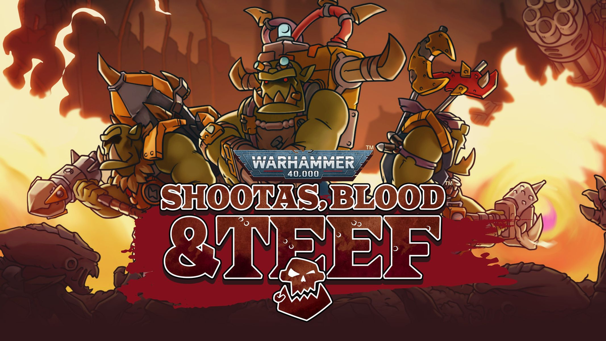 Трэш, стрельба и орки в Warhammer 40,000: Shootas, Blood & Teef