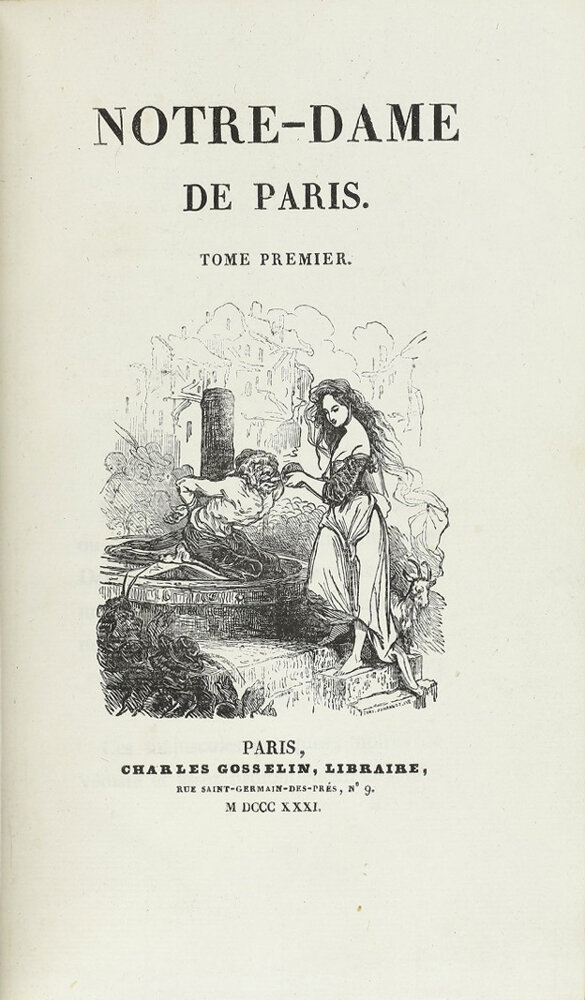 Титульный лист первого издания первого тома романа Виктора Гюго «Собор Парижской Богоматери». Париж, 1831 год Jonkers Rare Books
