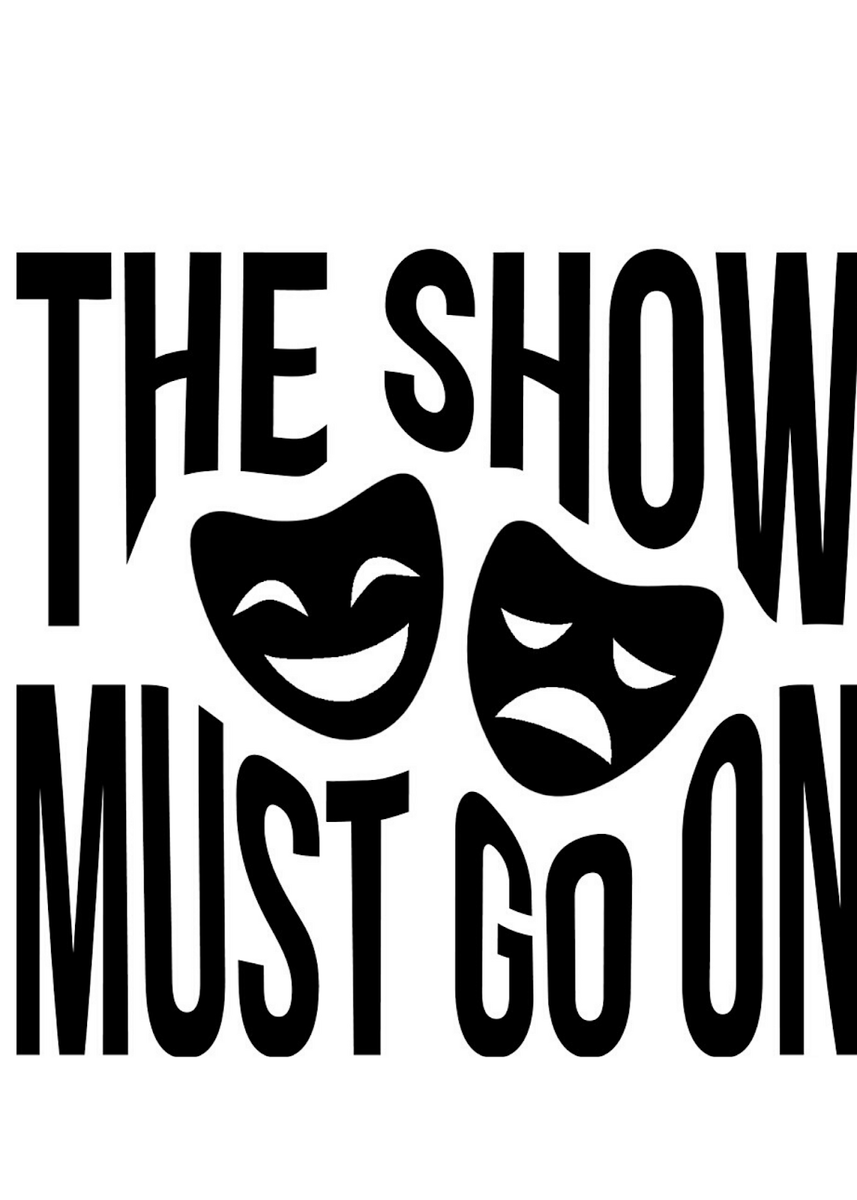 Must go. Шоу маст гоу он. Шоу must go on. Show надпись. Show must go on логотип.