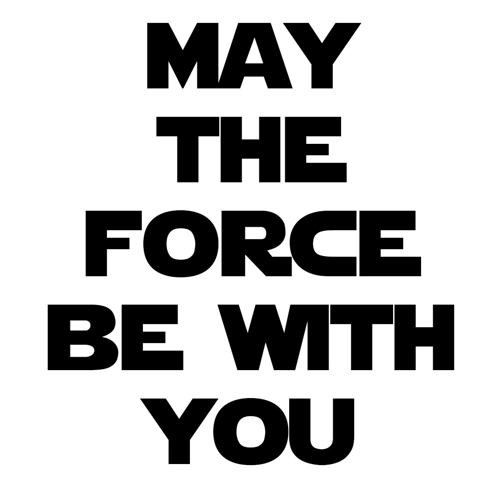 Use the force. May the force be with you надпись. And force is with me. And force is with me. May the force be with you одежда.