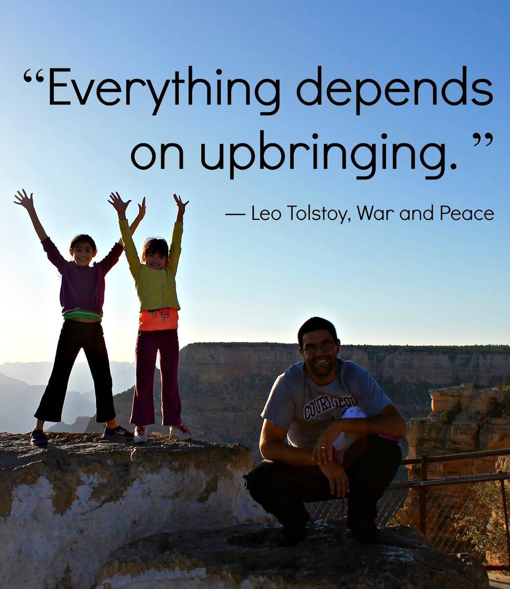"Все зависит от воспитания" Лев Толстой, "Война и мир"