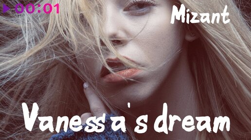 Mizant - Vanessa's Dream | Official Audio | 2023