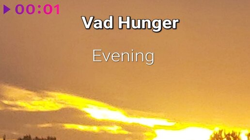 Vad Hunger - Evening | Official Audio | 2023