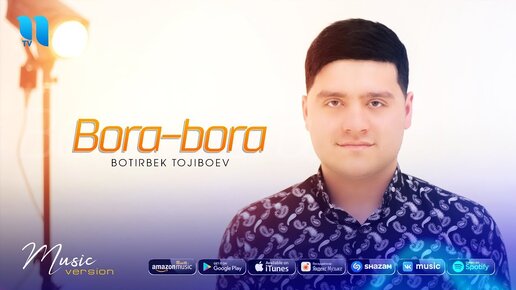 Botirbek Tojiboev - Bora-bora | Ботирбек Тожибоев - Бора-бора (music version)